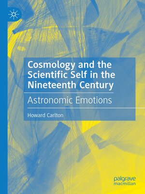 cover image of Cosmology and the Scientific Self in the Nineteenth Century